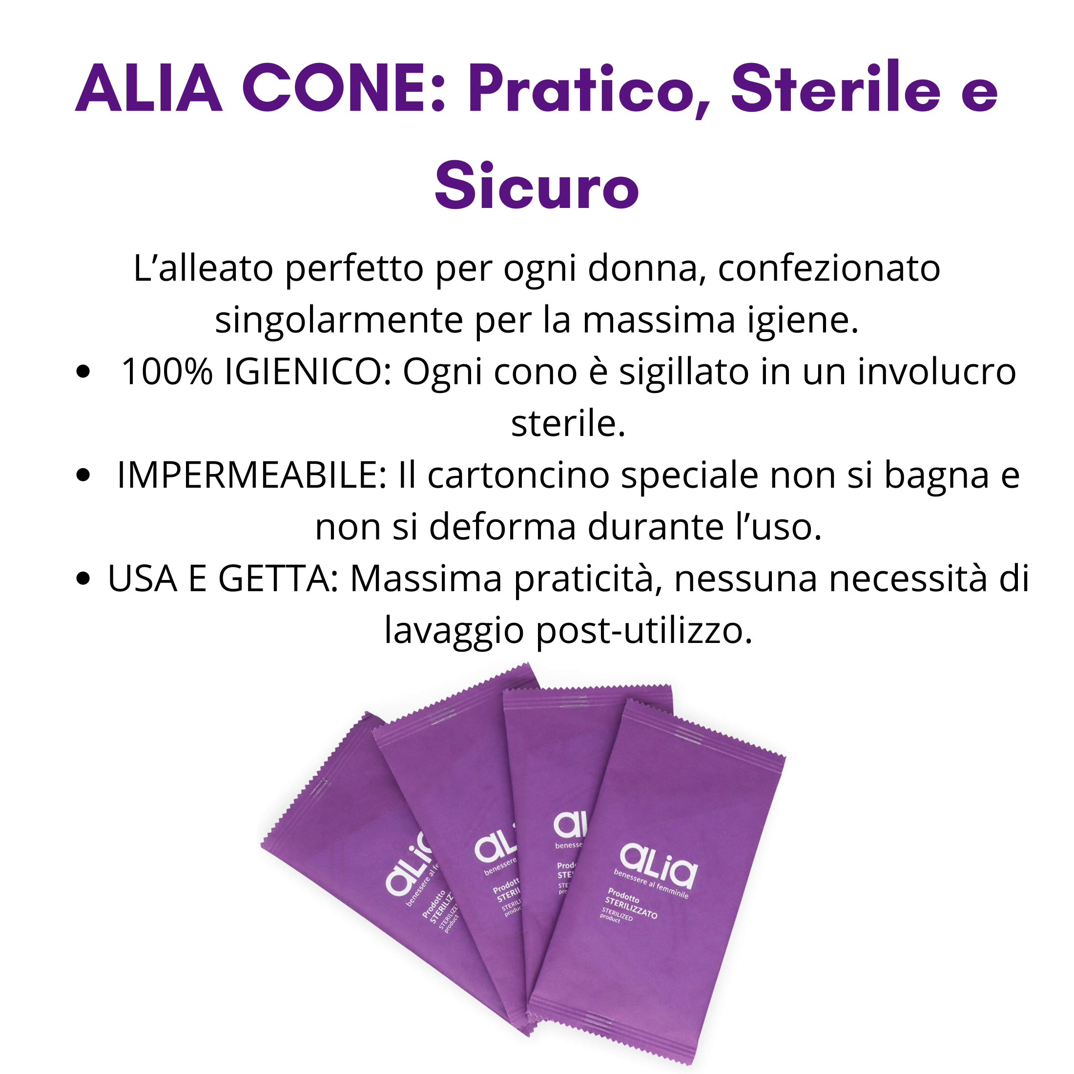 ALIA CONE: La tua libertà di igiene, ovunque ti trovi.